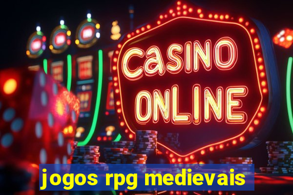 jogos rpg medievais